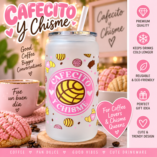 16oz Frosted Glass Tumbler, Cafecito y Chisme Coffee Lover Drinkware (Handmade)